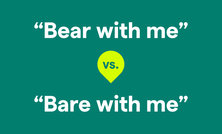 Bear with me